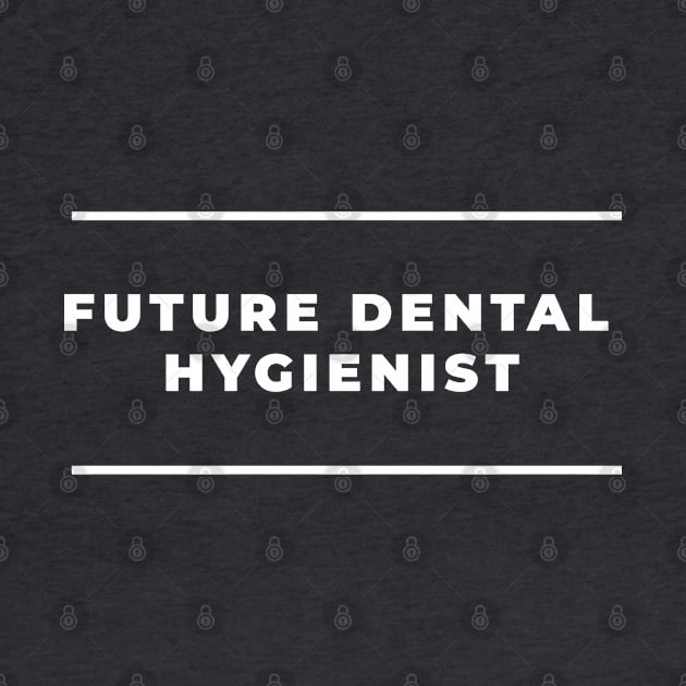 Dental Hygienist - Future - Design by best-vibes-only